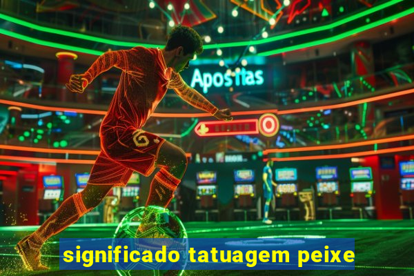 significado tatuagem peixe